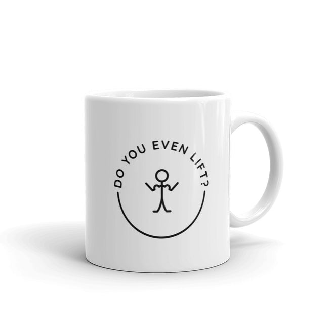 Do you lift - CareerCoffeeMugs
