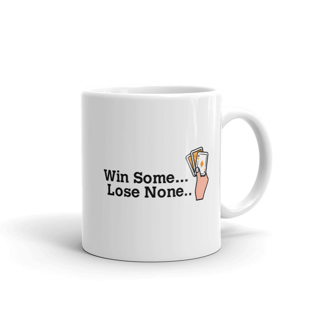 win-some-lose-none - CareerCoffeeMugs