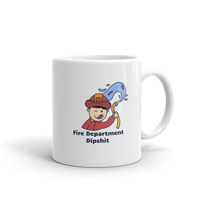Fire Department Dip Shit - CareerCoffeeMugs