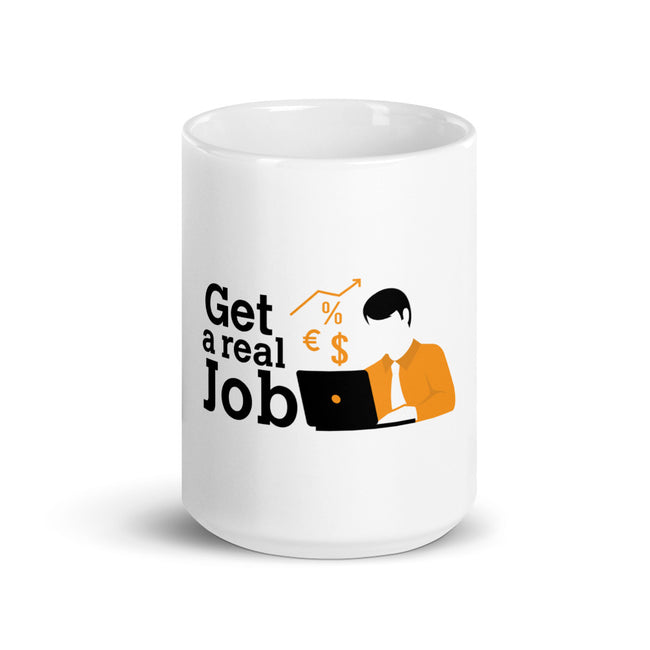 get-a-real-job - CareerCoffeeMugs