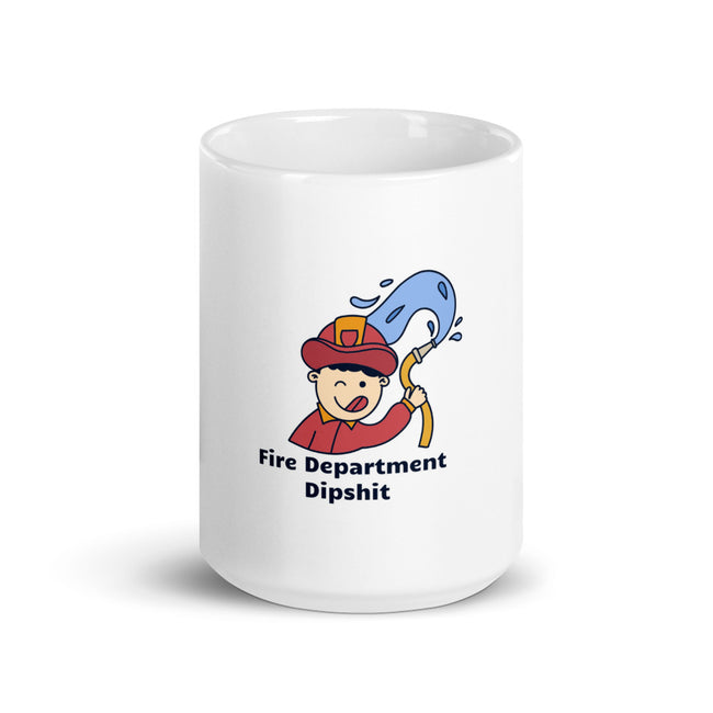 Fire Department Dip Shit - CareerCoffeeMugs