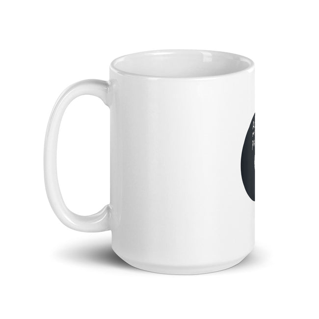 Don't ask me - CareerCoffeeMugs