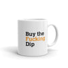 buy-the-F-Dip - CareerCoffeeMugs