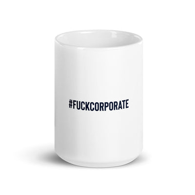 Fuck Corporate - CareerCoffeeMugs